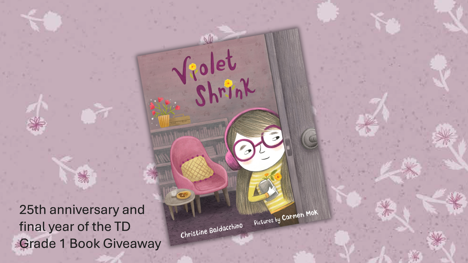 25th anniversary and final year of the TD Grade One Book Giveaway