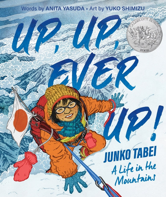 Up, Up, Ever Up! Junko Tabei: A Life in the Mountains Cover Image