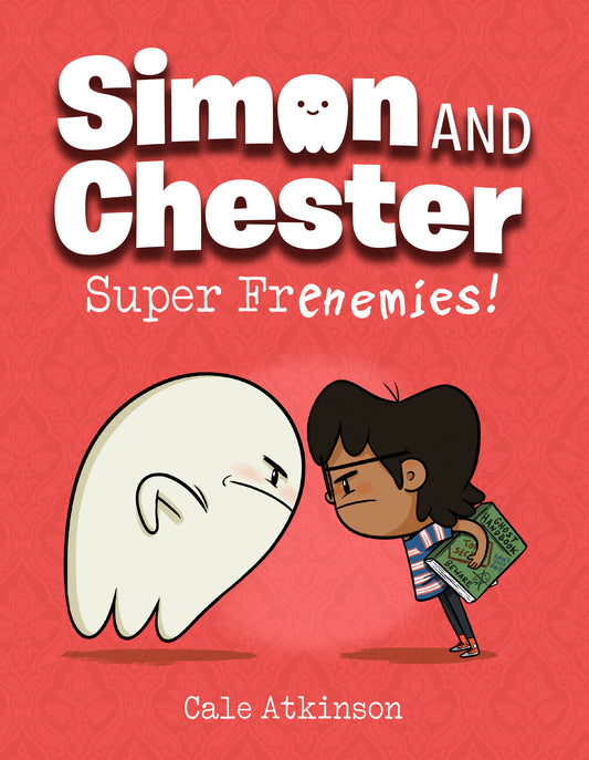 Super Frenemies! (Simon and Chester Book #5) Cover Image