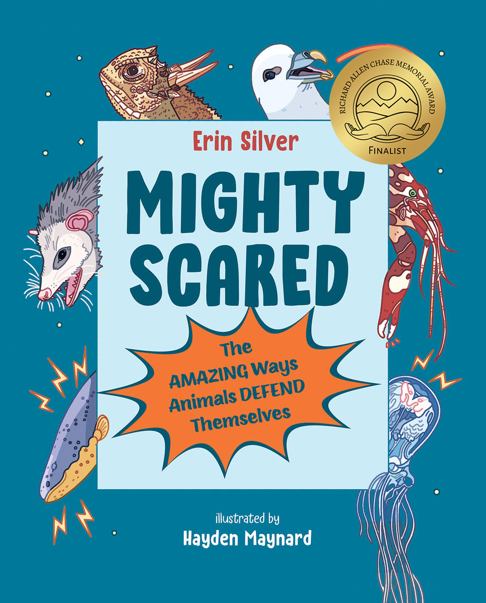 Mighty Scared: The Amazing Ways Animals Defend Themselves