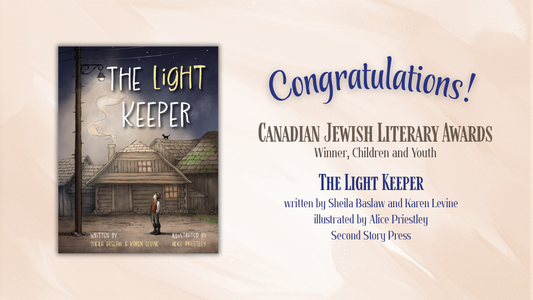 Digital graphic. Text reads "Congratulations! Canadian Jewish Literary Awards. Winner, Children and Youth. The Light Keeper. Written by Sheila Baslaw and Karen Levine. Illustrated by Alice Priestley. Second Story Press."