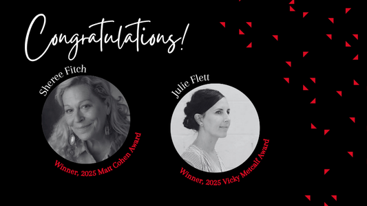 Digital graphic. Text reads "Congratulations! Sheree Fitch - Winner, 2025 Matt Cohen Award. Julie Flett - Winner, 2025 Vicky Metcalf Award."