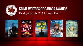 Digital graphic. Text reads "Crime Writers of Canada Award. Best Juvenile/YA Crime Book." Graphic features the awards seal, as well as the cover images of the five finalists.