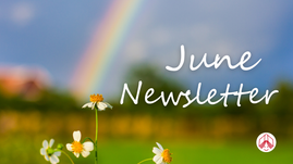 Digital graphic features a meadow with a rainbow. Text reads "June Newsletter."