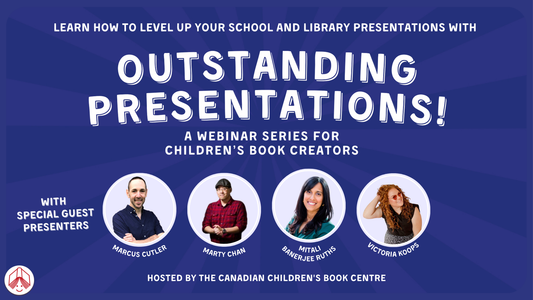 Outstanding Presentations: A Webinar Series for Children’s Book Creators