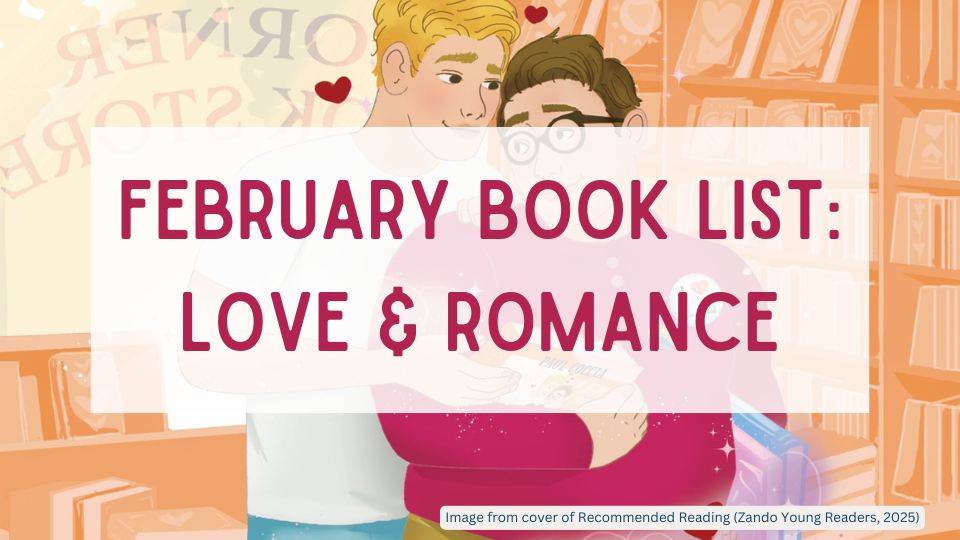 February Book List: Love & Romance – The Canadian Children's Book Centre