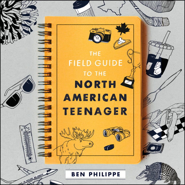 The Field Guide to the North American Teenager Cover Image