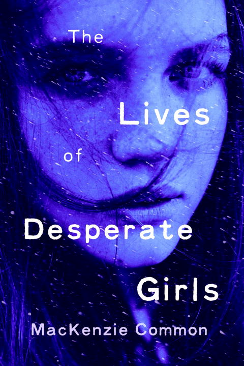 The Lives of Desperate Girls Cover Image