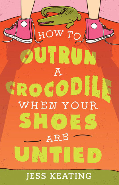 How to Outrun a Crocodile When Your Shoes Are Untied Cover Image