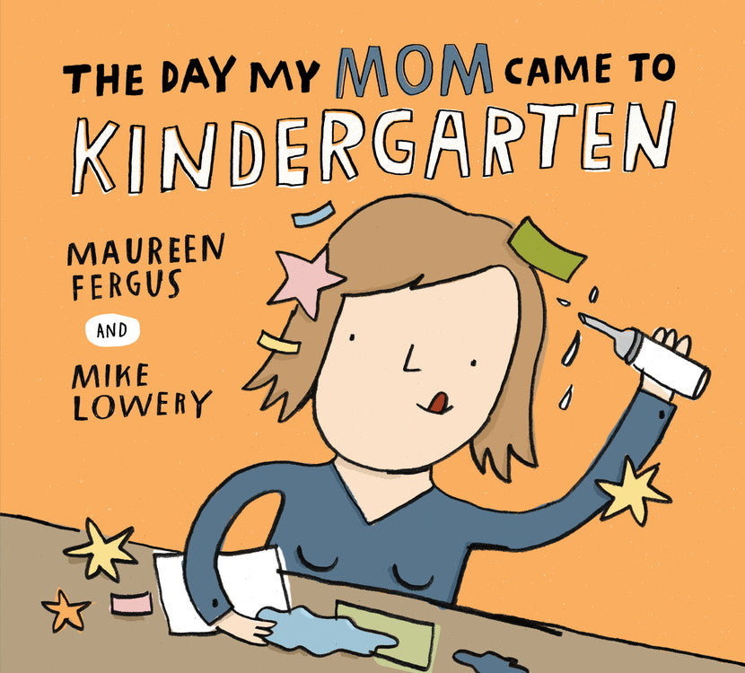 Day My Mom Came to Kindergarten, The Day My Mom Came to Kindergarten Cover Image