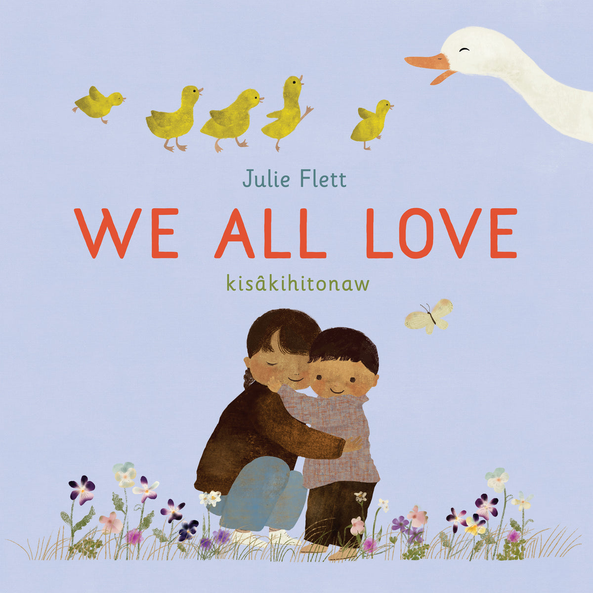 We All Love / kisâkihitonaw Cover Image