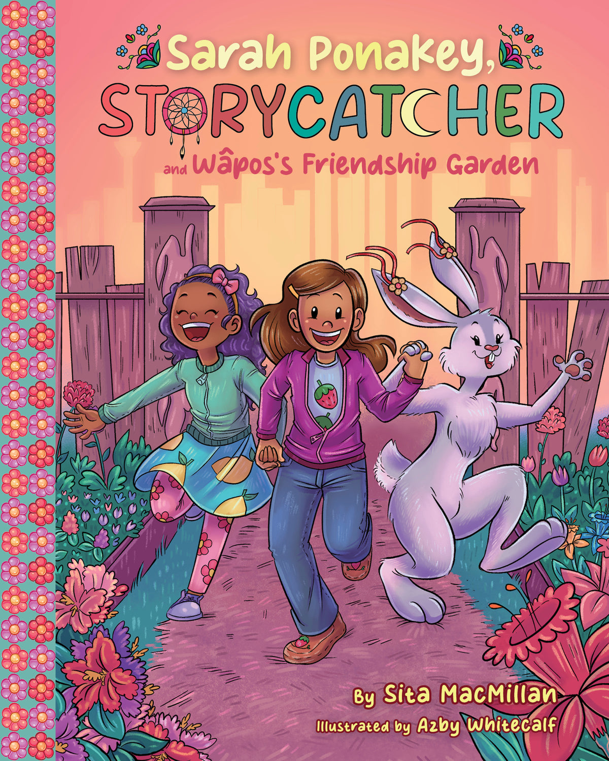 Sarah Ponakey, Storycatcher, and Wâpos’s Friendship Garden Cover Image