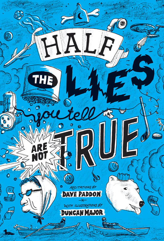 Half the Lies You Tell Are Not True Cover Image