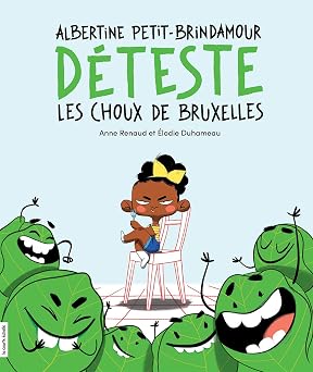 Albertine Petit-Brindamour déteste les choux de Bruxelles  Cover Image