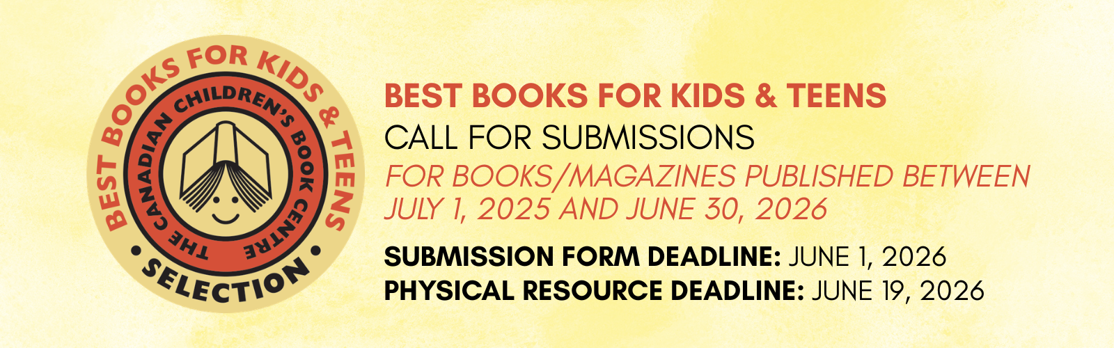 Digital graphic. Text reads "Best Book for Kids & Teens. Call for submissions for books/magazines published between July 1, 2025 and June 30, 2026. Submission form deadline: June 1, 2026. Physical resourece deadline: June 19, 2026."