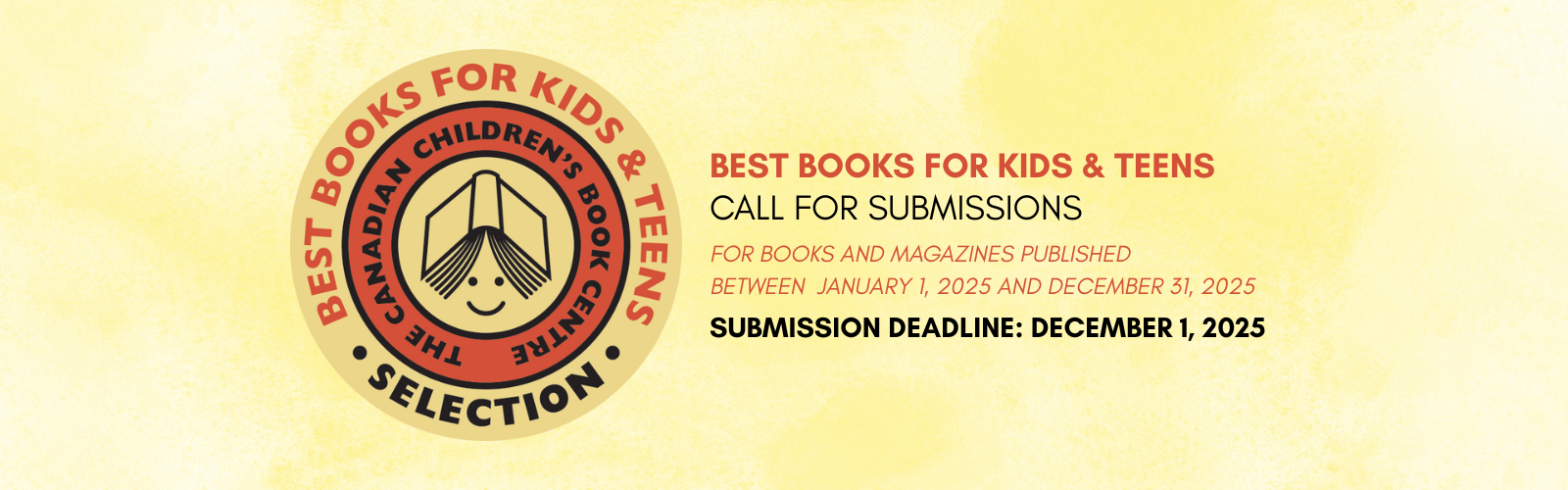 Digital graphic. Text reads "Best Books for Kids & Teens. Call for Submissions. For books and magazines published between January 1, 2025 and December 31, 2025. Submission deadline: December 1, 2025."