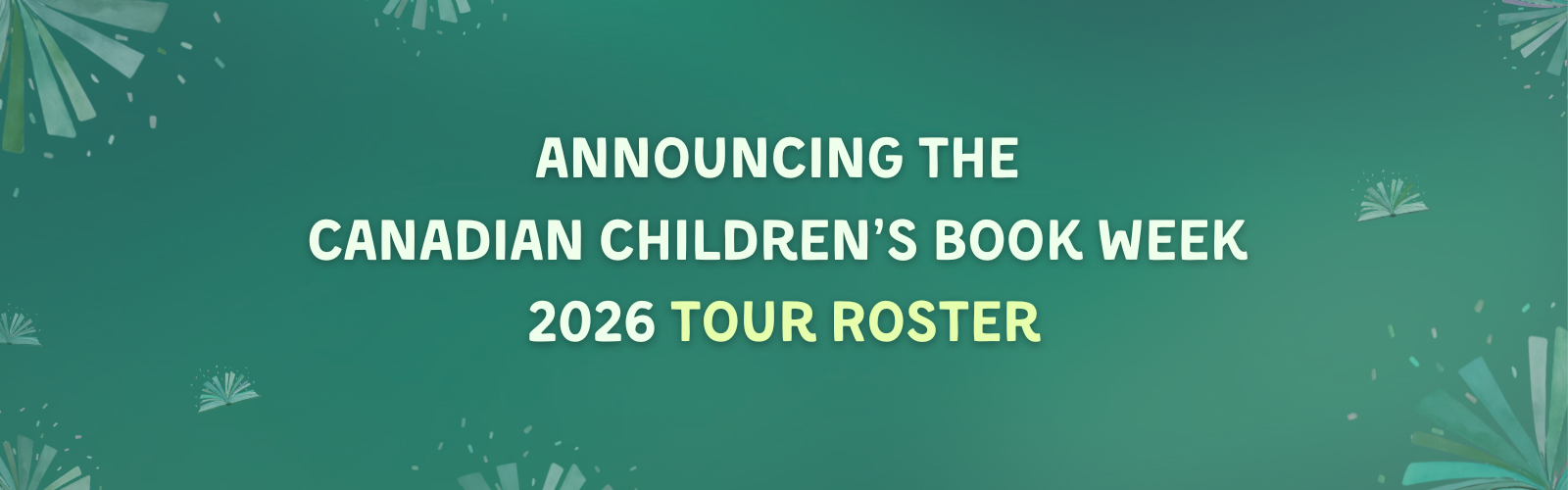 Digital graphic. Text reads "Announcing the Canadian Children's Book Week 2026 Tour Roster."