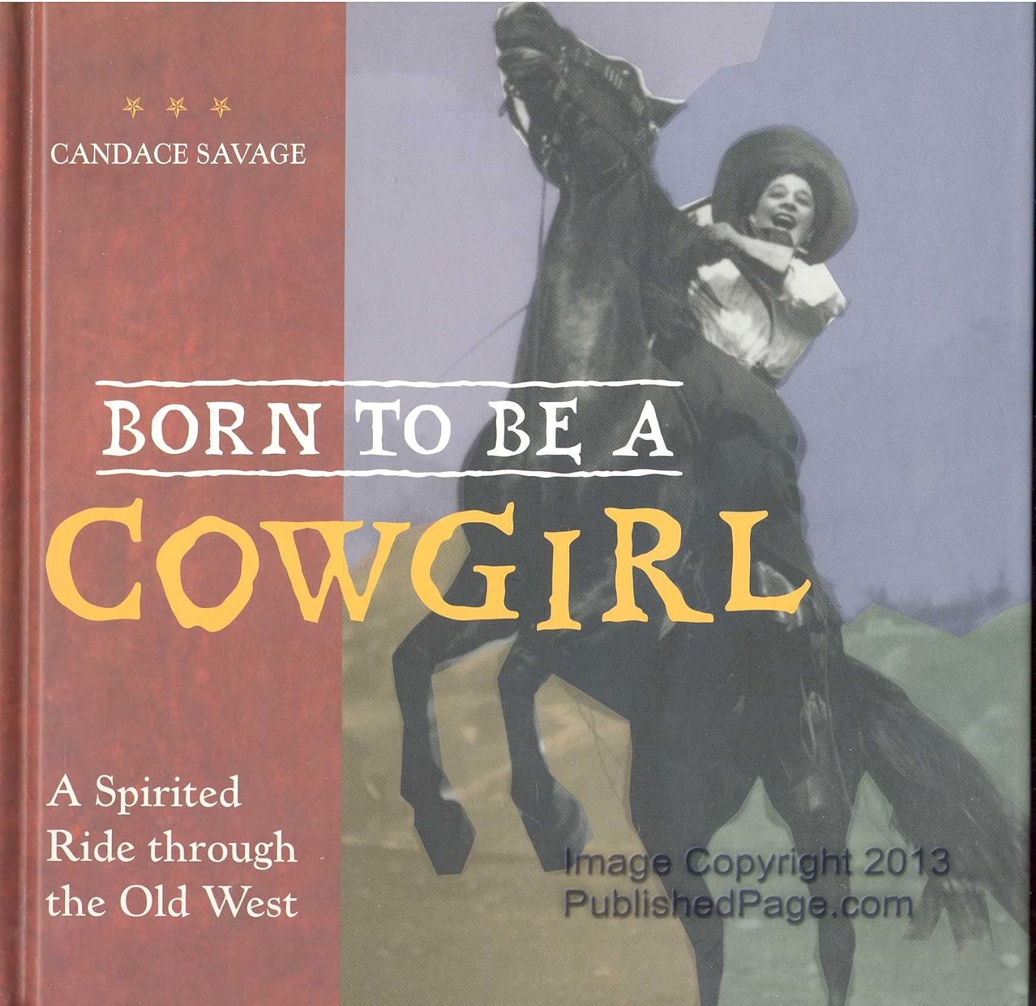 Born to be a Cowgirl: A Spirited Ride Through the Old West