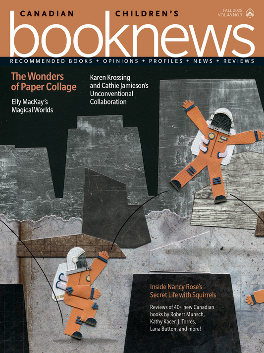 Canadian Children’s Book News, Fall 2025 (Digital PDF)