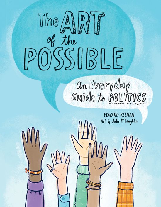 The Art of the Possible: An Everyday Guide to Politics