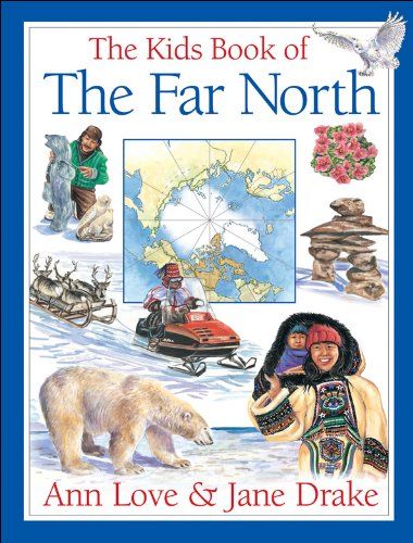 The Kids Book of the Far North