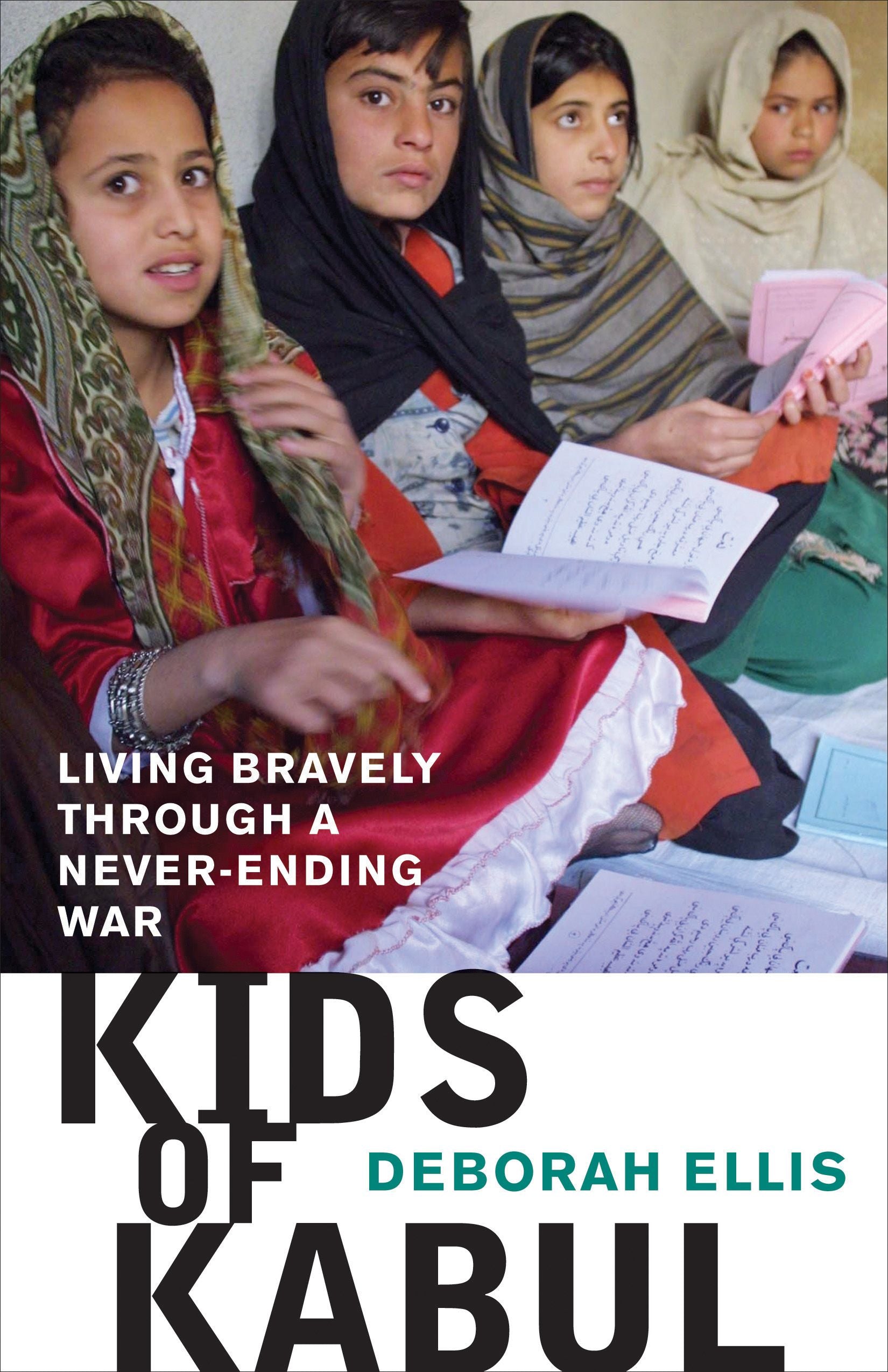 Kids of Kabul: Living Bravely Through a Never-Ending War