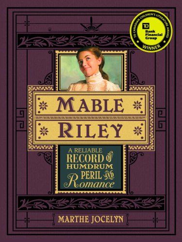 Mabel Riley: A Reliable Record of Humdrum, Peril, and Romance