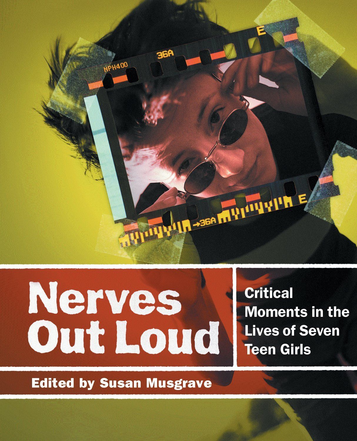 Nerves Out Loud: Critical Moments in the Lives of Seven Teen Girls