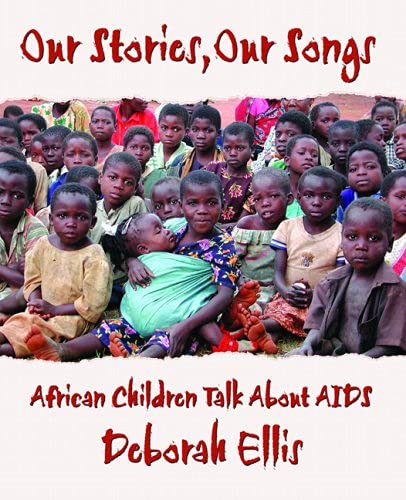 Our Stories, Our Songs: African Children Talk About AIDS