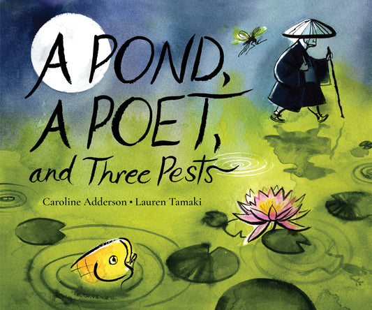 A Pond, a Poet, and Three Pests Cover Image